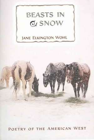 Beasts in Snow de Jane Elkington Wohl