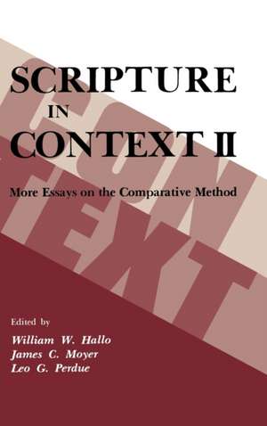 Scripture in Context II – More Essays on the Comparative Method de William W. Hallo