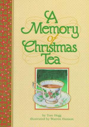 A Memory of Christmas Tea de Tom Hegg