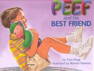 Peef and His Best Friend de Tom Hegg