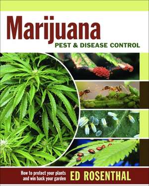 Marijuana Pest & Disease Control de Ed Rosenthal