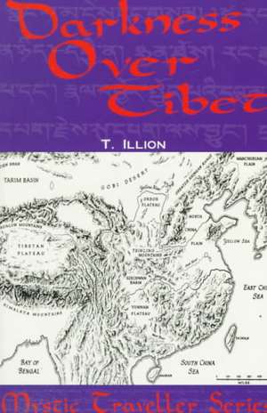 Darkness Over Tibet de Theodore Illion