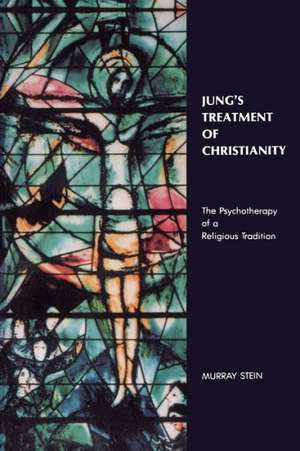 Jung's Treatment of Christianity de Murray Stein