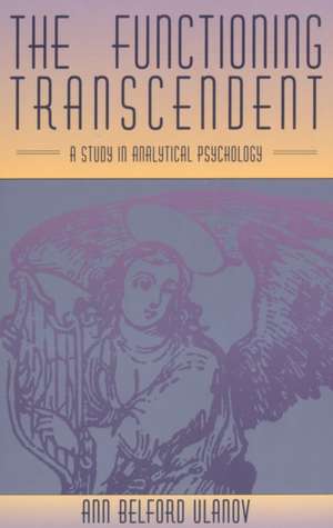 Functioning Transcendent (P) de Ann Belford Ulanov