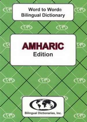 English-Amharic & Amharic-English Word-to-Word Dictionary de C. Sesma