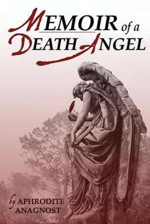 Memoir of a Death Angel de Aphrodite Anagnost