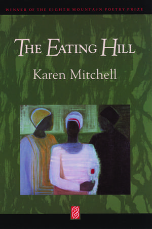 The Eating Hill de Karen Mitchell