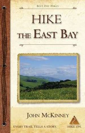 Hike the East Bay de John McKinney