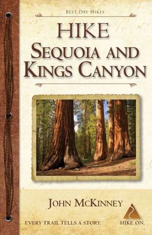 Hike Sequoia and Kings Canyon de John McKinney