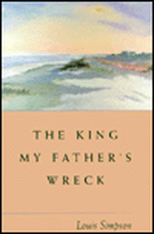 The King My Father's Wreck de Louis Simpson