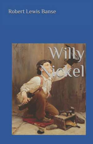 Willy Nickel de Robert Lewis Banse