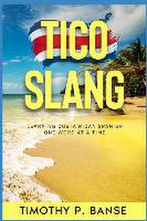 Tico Slang de Timothy Banse
