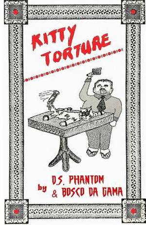 Kitty Torture: Clip and Go! de D. S. Phantom