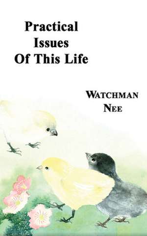 Practical Issues of This Life de Watchman Nee