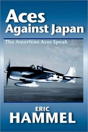 Aces Against Japan de Eric Hammel