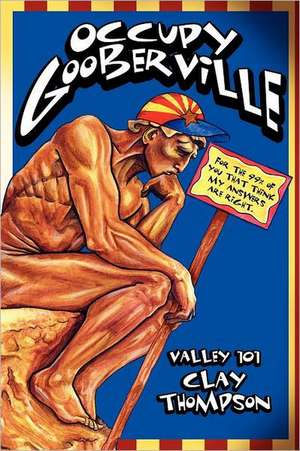 Occupy Gooberville de Clay Thompson