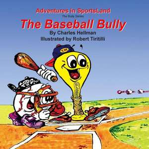 The Baseball Bully: The Card-Counters' Bible, and Complete Winning Guide de Charles S. Hellman