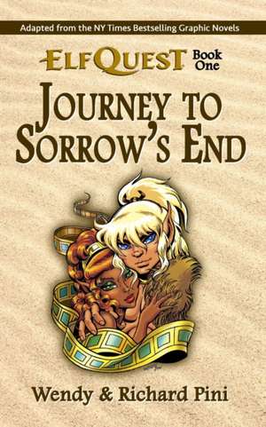 Journey to Sorrow's End: ElfQuest Book One de Richard Pini