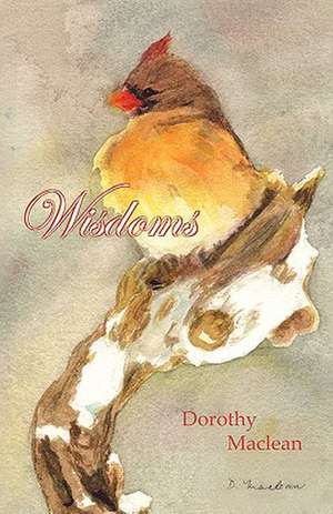 Wisdoms de Dorothy Maclean