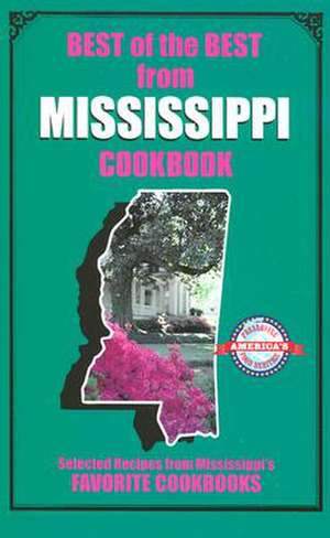 Best of the Best from Mississippi: Selected Recipes from Mississippi's Favorite Cookbooks de Gwen McKee