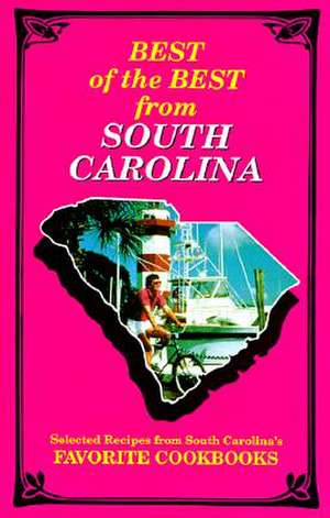 Best of the Best from South Carolina: Selected Recipes from South Carolina's Favorite Cookbooks de Gwen McKee