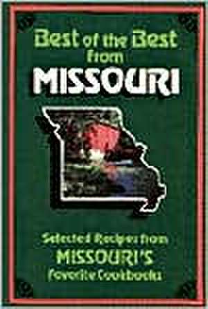 Best of the Best from Missouri Cookbook: Selected Recipes from Missouri's Favorite Cookbooks de Gwen McKee