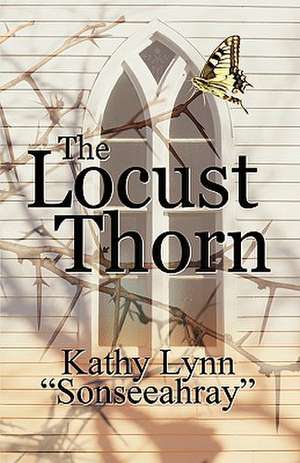 The Locust Thorn de Kathy Lynn