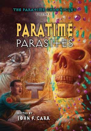 Paratime Parasites de John F. Carr