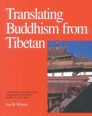 Translating Buddhism from Tibetan: An Introduction to Tibetan Medicine de Joe Wilson