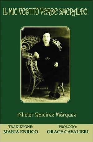 Il Mio Vestito Verde Smeraldo: Santa Fe de Alister Ramirez Marquez