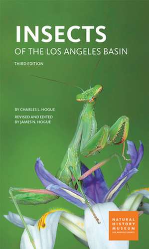 Insects of the Los Angeles Basin de Charles Leonard Hogue