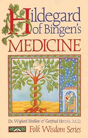 Hildegard of Bingen's Medicine de Dr. Wighard Strehlow