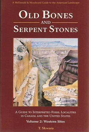 Old Bones and Serpent Stones de T. Skwara