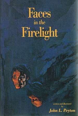 Faces in the Firelight de John L. Peyton