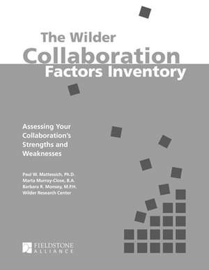 Collaboration Factors Inventory: Assessing Your Collaboration's Strengths and Weaknesses de Paul W. Mattessich