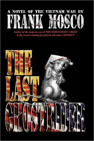 The Last Ghostrider: What You Need to Know to Safely Navigate the Internet de Frank Mosco