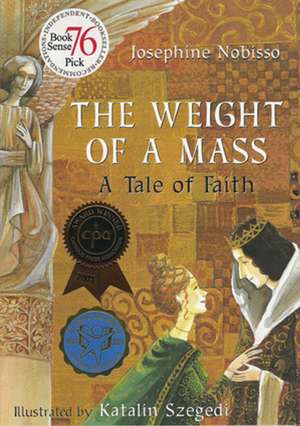 The Weight of a Mass: A Tale of Faith de Josephine Nobisso BA