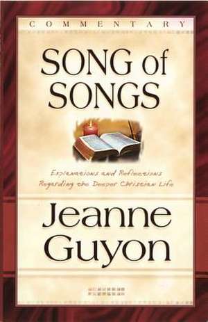 The Song of Songs: Commentary de Jeanne Guyon