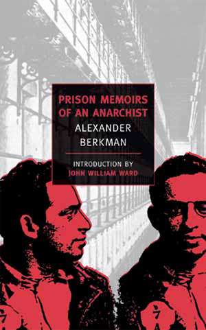 Prison Memoirs of an Anarchist de Alexander Berkman