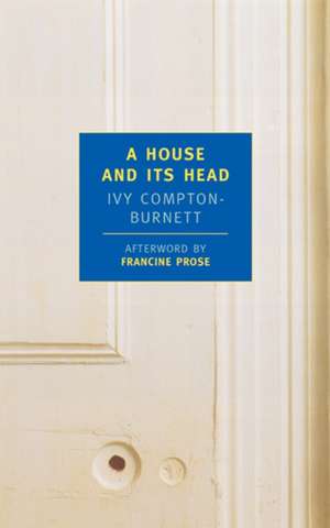 A House and Its Head de Ivy Compton-Burnett