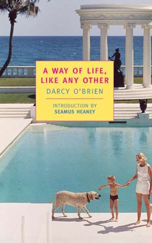 A Way of Life, Like Any Other de Darcy O'Brien