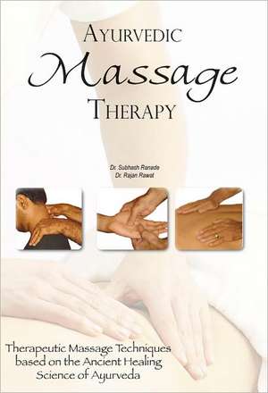 Ayurvedic Massage Therapy de Subhash Ranade