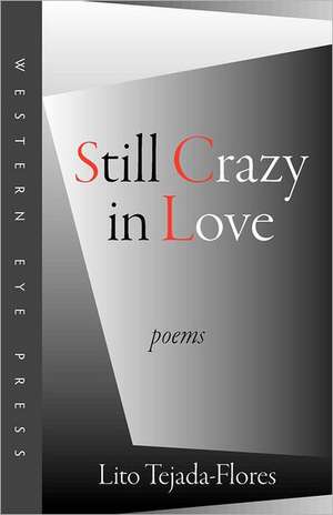 Still Crazy in Love: And Other Tales of Skiing and Skiers de Lito Tejada-Flores