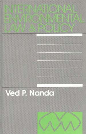 International Environmental Law & Policy de Ved Nanda