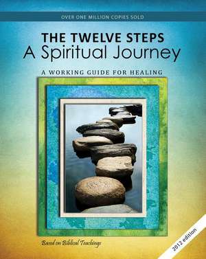 The Twelve Steps: A Spiritual Journey de Friends in Recovery