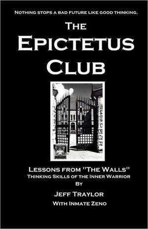 The Epictetus Club de Jeff Traylor