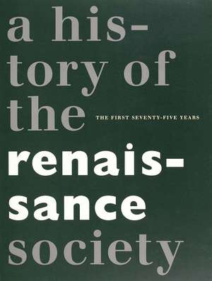 Centennial: A History of the Renaissance Society de Susan M. Bielstein