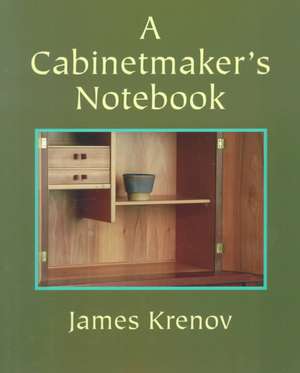 Cabinetmaker's Notebook de James Krenov