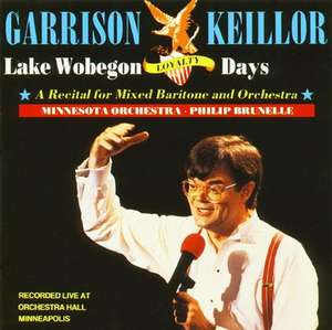 Lake Wobegon Loyalty: A Recital for Mixed Baritone and Orchestra de Garrison Keillor