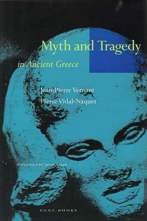 Myth & Tragedy in Ancient Greece de Jp Vernant